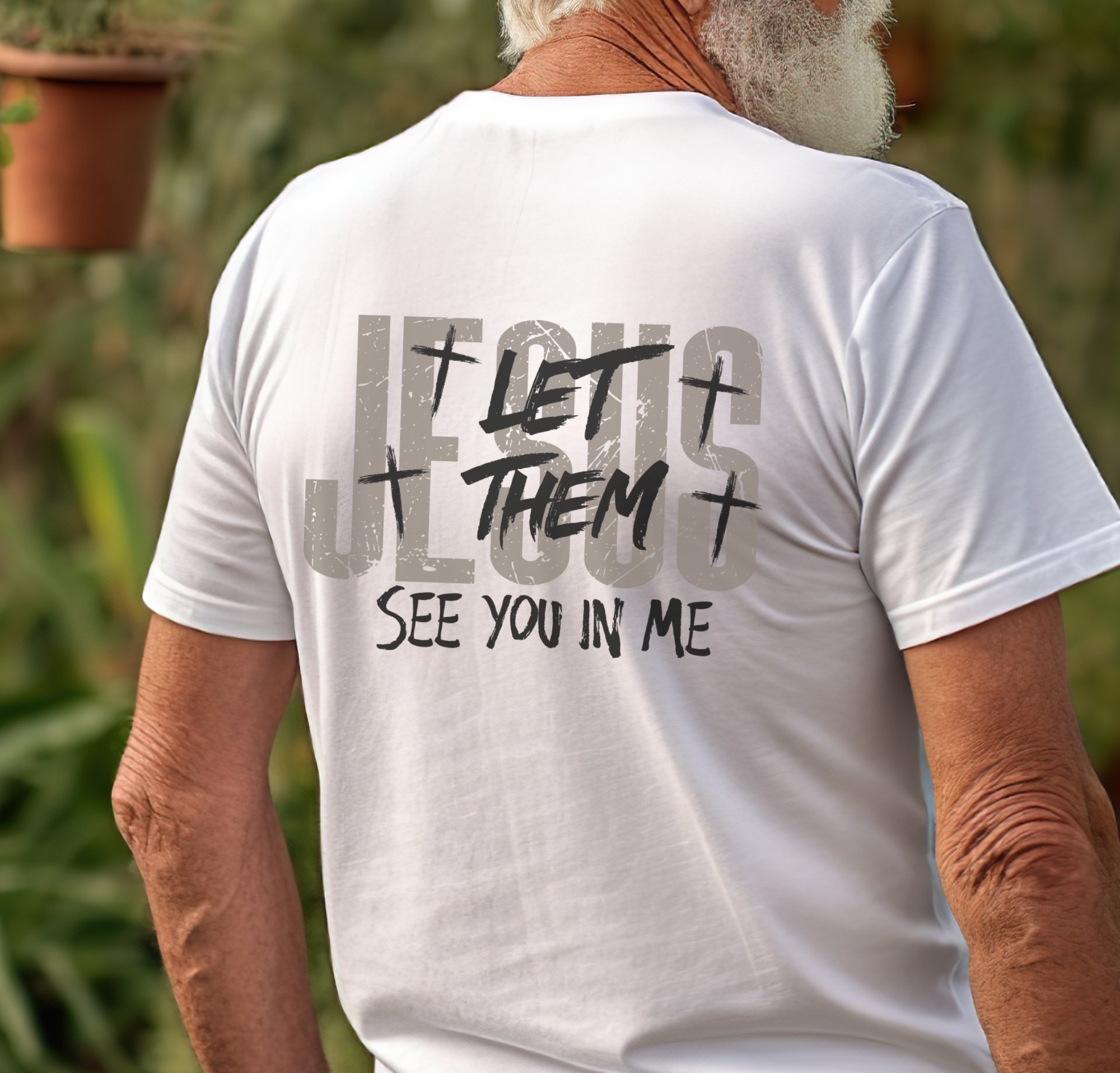 Jesus, Let Them See You In Me T-Shirt