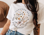 Consider How The Wildflowers Grow T-Shirt, Luke 12.27